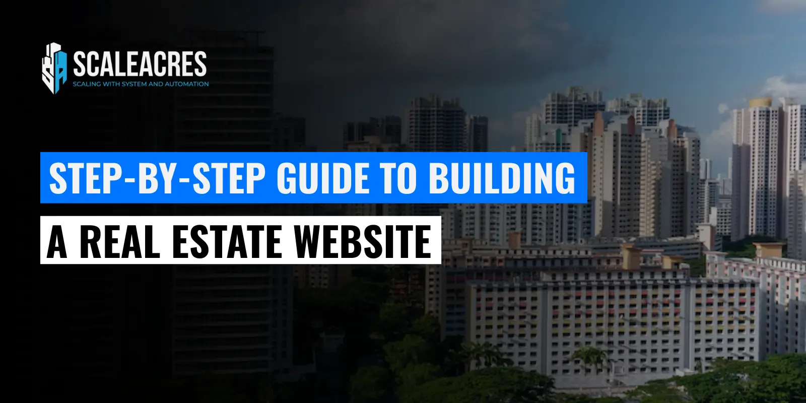 Step-by-Step Guide to Building a Real Estate Website