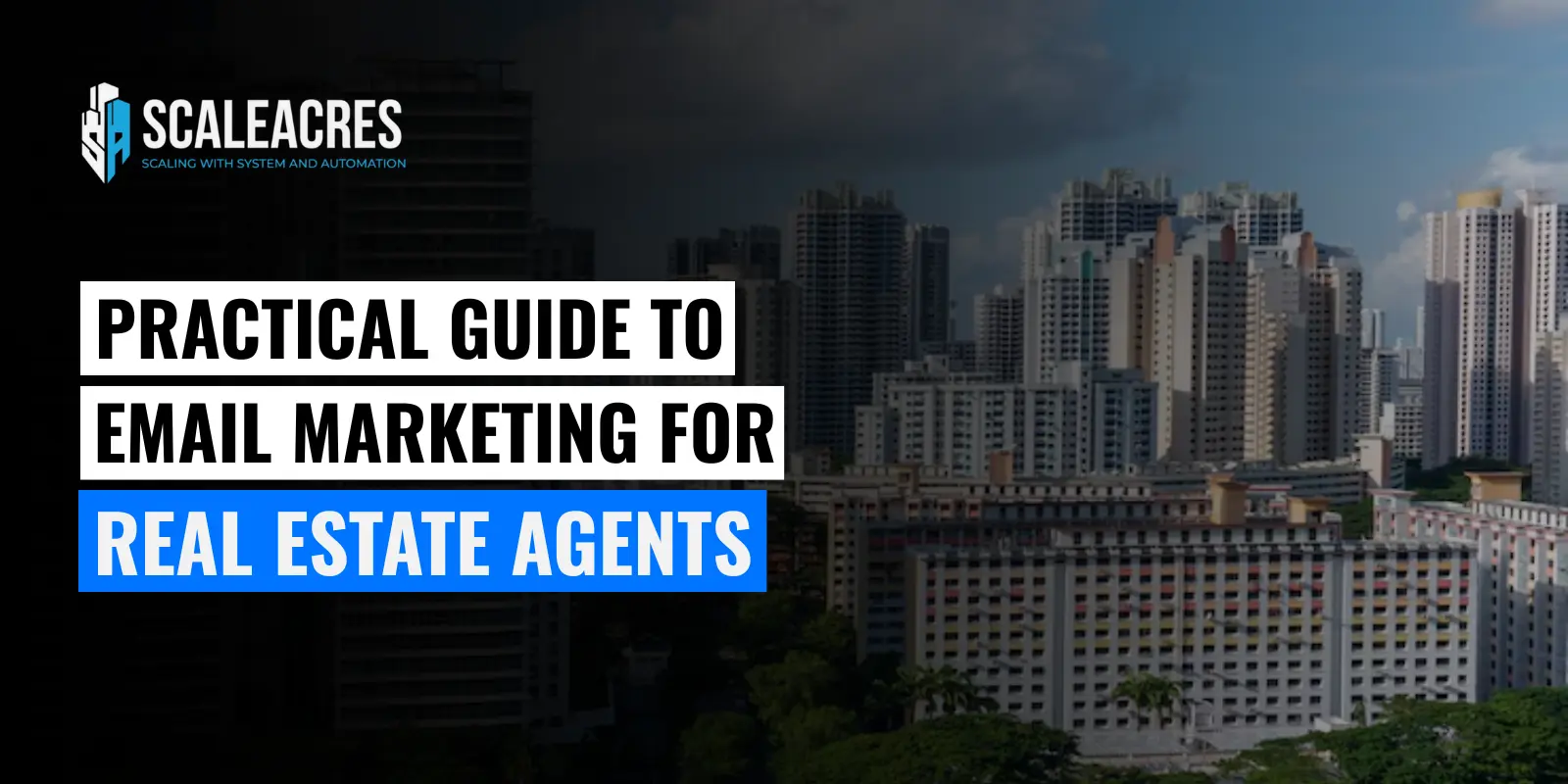 Practical Guide to Email Marketing for Real Estate Agents