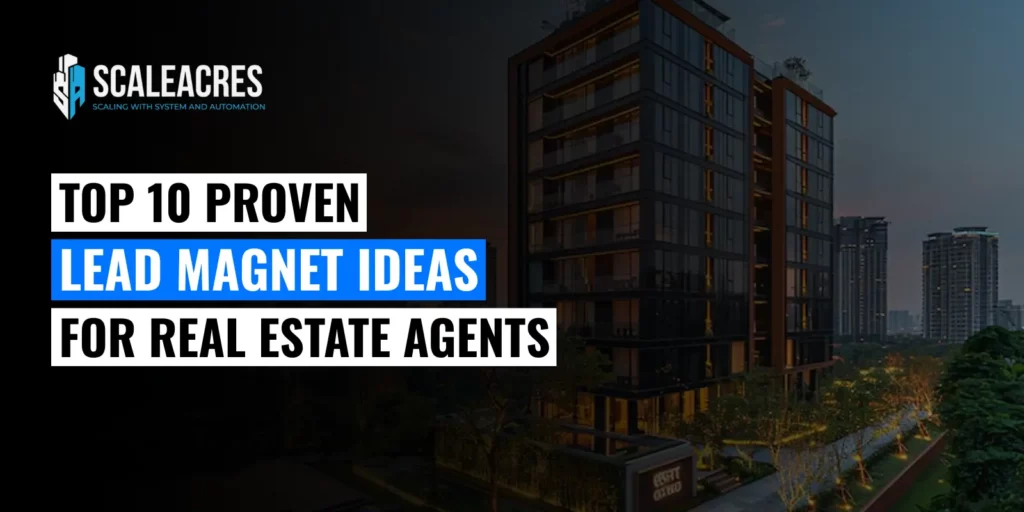 Top 10 Proven Lead Magnet Ideas for Real Estate Agents