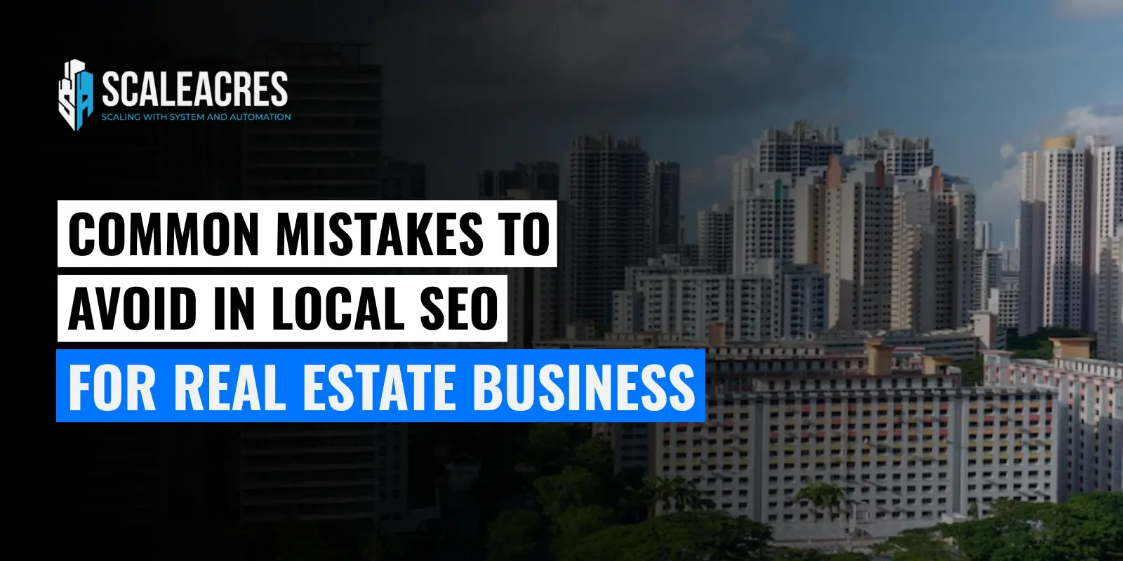 common mistakes to avoid in local seo for real estate business